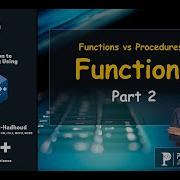 Lesson 34 Functions Part II Functions Vs Procedures