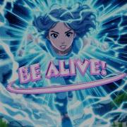 Be Alive Slowed