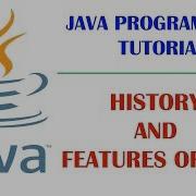 History Of Java And Features Of Java Programming Language Part 1