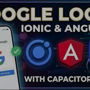 Ionic Google Login Setup Capacitor Android IOS Web In One Video