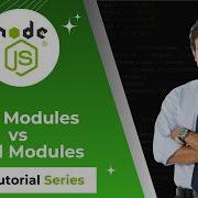 Node Js Tutorial 4 Core Modules Vs Local Modules