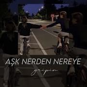 Gripin Aşk Nerden Nereye Speed Up