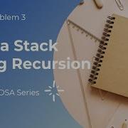 Demo 4 Sort A Stack Using Recursion Day 7 Problem 3 Tathastu DSA Series