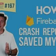 How Firebase Crash Reporting Saved My Butt