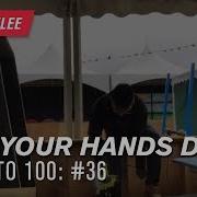 Get Your Hands Dirty Zero To 100 36
