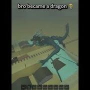 Did Bro Become A Freaking Dragon Deadrails Roblox