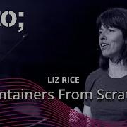 Containers From Scratch Liz Rice GOTO 2018