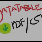 DataTable Download PDF CSV Copy Print