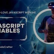 JavaScript Variables Everything YOU Need To Know JavaScript Part 2 Javascript Js Tutorial