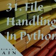 31 File Handling In Python Python Tutorial By Arihant Jain Study Material