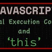 JavaScript Global Execution Context And This