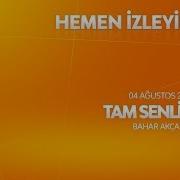 Tam Senlik 4 Ağustos 2018