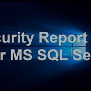 How To Create A Security Report In HTML Format For MS SQL Server
