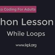 Python Lesson 3 1 While Loops