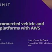 AWS Summit SF 2022 Building Connected Vehicle And Mobility Platforms With AWS IOT102