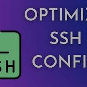 Optimize SSH Config File