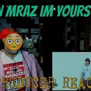 Jason Mraz I M Yours Official Video Producer Reaction