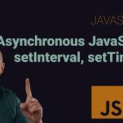 Asynchronous JavaScript 1 Of 3 SetTimeout SetInterval ClearInterval