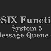 POSIX Functions System 5 Message Queue 2 Msgctl