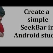 Create A Simple SeekBar In Android Studio