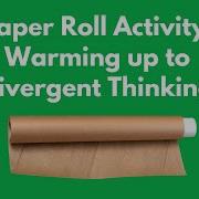 Paper Roll Activity Warming Up To Divergent Thinking