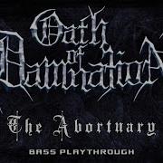 Oath Of Damnation The Abortuary Doomsayer Bass Playthrough