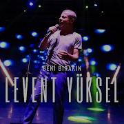 Levent Yüksel Beni Bırakın Live LeventYüksel Canlı Konser