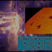 Pointed At Earth Huge Sunspot Appears On The Sun And Begins To Grow TheCosmosNews