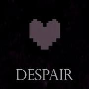 Despair Instrumental Mix Undertale