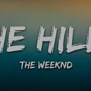 The Weeknd The Hills 1 Hour Lyric Version