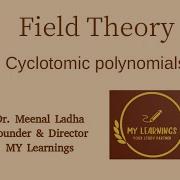 19 Cyclotomic Polynomials Field Theory