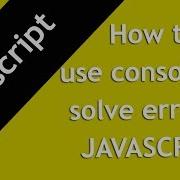 3 How To Use Console Use Console To Learn Js In Hindi