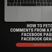 API Facebook Graph Извлечение комментариев пользователей из постов на странице Facebook Facebo