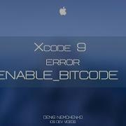 ENABLE BITCODE Error Xcode 9 Swift 4