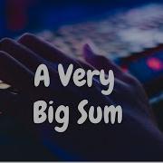 05 A Very Big Sum Warmup Hackerrank Solution Python
