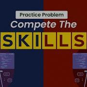 Compete The Skills School Practice Problem GeeksforGeeks School