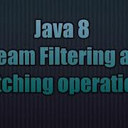 Java 8 Stream Filtering And Matching Operations