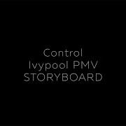 New Warriors Ivypool PMV Control STORYBOARD