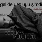 Doğukan Medetoğlu Gel De Yat Uyu Şimdi Akustik Official Lyric Video
