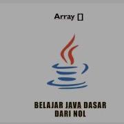 Belajar Java Dari Nol Array