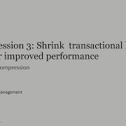 Compression Shrink Transactional Hot Data For Improved Performance