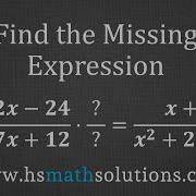 Multiplying Rational Expressions Find The Missing Expression Example