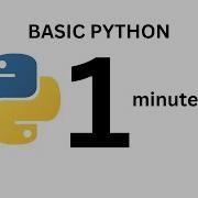 Basic Python In One Minute