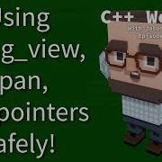 C Weekly Ep 425 Using String View Span And Pointers Safely