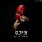 Gazapizm Yaşatmadın Dünya Audio