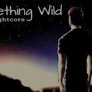 SOMETHING WILD Nightcore Request