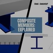 Introduction To Composite Members Steel Beams And Concrete Slabs In Structural Engineering