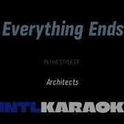 Architects Everything Ends MNTL KARAOKE