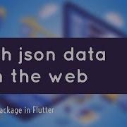 Fetch Json Data From The Web And Parse It In Listview Flutter