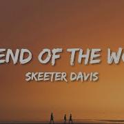 Skeeter Davis The End Of The World Lyrics Marvel Eternals Trailer Music